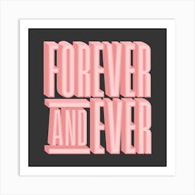 Forever And Ever Square Art Print