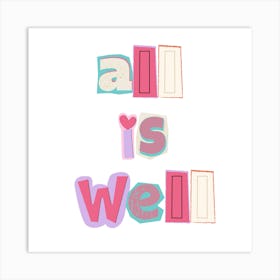 All Is Well Art Print