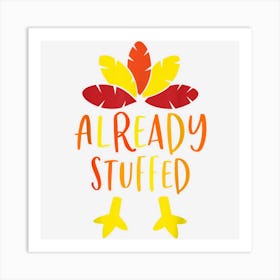 Funny Turkey Pregnant Already Stuffed Thanksgiving Pregnancy Art Print