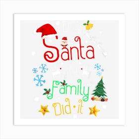 Dear Santa My Family Did It Funny Christmas Pajama Party Art Print