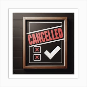 Cancelled Poster 2 Art Print