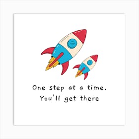 One Step At A Time, You'Ll Get There 2 Art Print