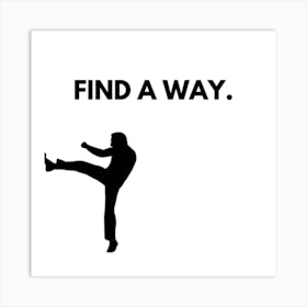 Find a way Art Print