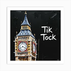 Tik Tock big ben Art Print