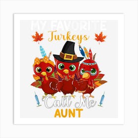 My Favorite Turkeys Call Me Aunt Matching Thanksgiving Art Print