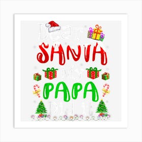 Family Funny Dear Santa My Papa Did It Christmas Pajama Art Print