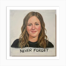 Never Forget Art Print