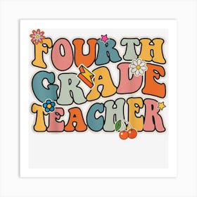 Funny Teachers Back To School Groovy Fourth Grade Teacher Art Print