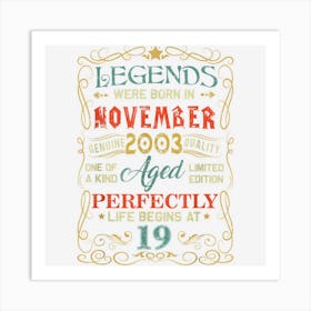 Legends Were Born In November 2003 19th Birthday Gifts Art Print