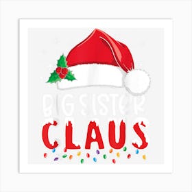 Funny Big Sister Claus Christmas Xmas Pajamas Santa Art Print