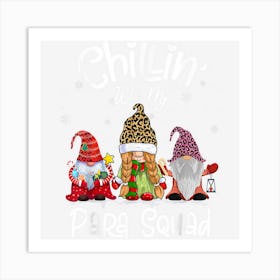 Paraprofessional Para Squad Chillin Gnomes Christmas Teacher Art Print