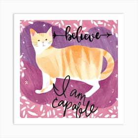 Believe I Am Capable Art Print