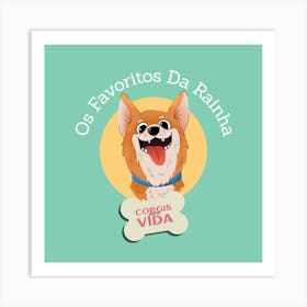 Corgis Vida - Quote Design Maker Featuring Dog Graphics - dog, puppy, cute, dogs, puppies 1 Art Print