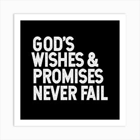 God S Wishes And Promises Never Fail Art Print