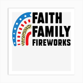 Trending Faith Family Fireworks Fourth Of July Art Print