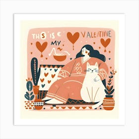 This Is Valentine My Cat - Girl with Cat Art Print