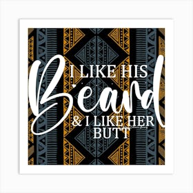 I Like His Beard Art Print