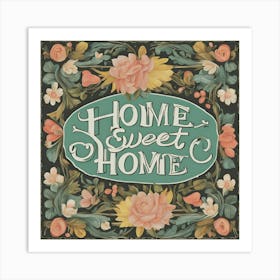 Home Swee Home Sign Art Print Art Print