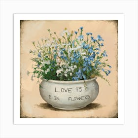 Vintage Love Is In Flowers Art Print