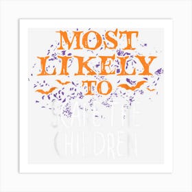 Most Likely To Halloween Scare The Children Matching 1 Art Print