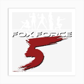 Fox Force Five Art Print