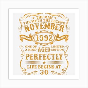 30 Year Old November 1992 Man Myth Legend 30th Birthday Art Print