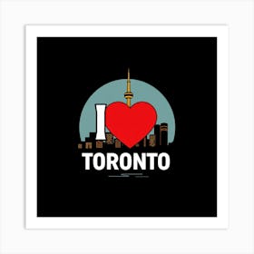 I Love Toronto Art Print