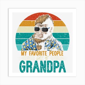 Limited Edition My Favorite People Call Me Grandpa Art Print