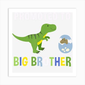 Promoted To Big Brother Boys Dinosaur Art Print