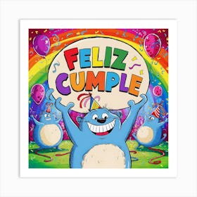 Feliz cumple and Feliz cumpleaños sign means Happy Birthday in Spanish language, Birthday party celebration gift with birthday cake candle colorful balloons best congratulation over light backgroundFeliz Cumple 16 Art Print