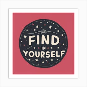 Find Yourself Art Print