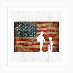 Veterans Day Is For Me Memorial Day Is For Them Art Print