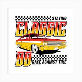 Staying Classic 99 Race Against Time - car, bumper, funny, meme Art Print