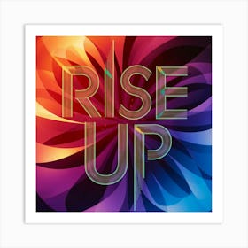 Rise Up 1 Art Print