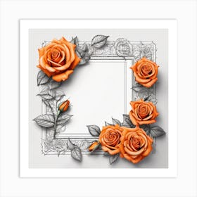 Orange Roses Frame 4 Art Print