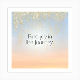 Find Joy In The Journey Art Print