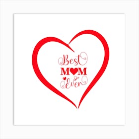 Best Mom Ever Art Print