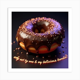 Why Not Me And My Delicious Donuts Art Print