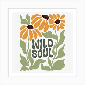 Wild Soul.A sophisticated and distinctive work of art, boho wild flowers, decorate the place as you wish, the touch of a creative artist. Art Print