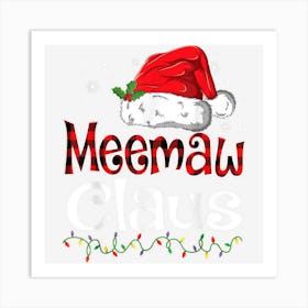 Meemaw Claus Shirt Christmas Pajama Family Matching Xmas 1 Art Print