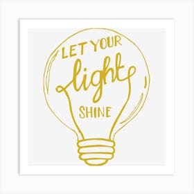 Let Your Light Shine Art Print