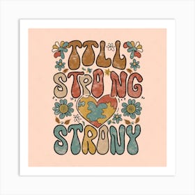 Till Strong Strong Art Print