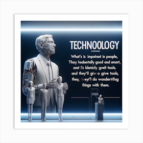 Technology What'S Important Art Print