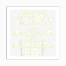 37 Year Old Birthday In November 1987 Best Football Players 1 Art Print