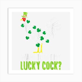 Limited Edition Mens Mens Want To Pet My Lucky Cock Funny St Art Print