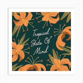 Tropical State Of Mind Square Art Print