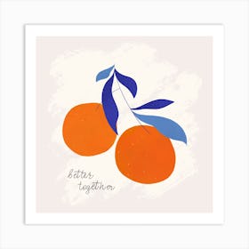 Darling Clementines Better Together Square Art Print
