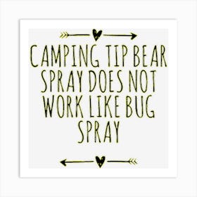 Arrows Best Friend Funny Camping Tip Bear Spray Does Not Art Print