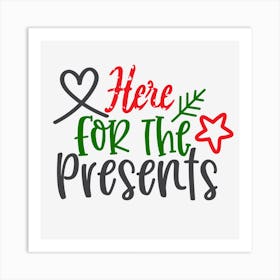 Here For The Presents Art Print