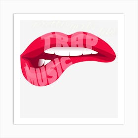 Trap Music Funny Rap Hip Hop Techno Edm R&B Art Print